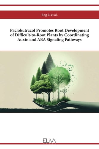 Paclobutrazol Promotes Root Development of Difficult-to-Root Plants by Coordinating Auxin and ABA Signaling Pathways