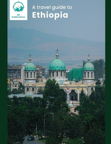 A travel guide to Ethiopia