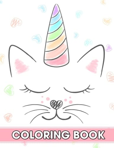 Caticorn Coloring Book: 50 Cute Cat and Kittens Coloring Pages for Fun Simple Images for Toddlers | Best Gift For Girls And Boys