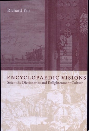 Encyclopaedic Visions Scientific Dictionaries and Enlightenment Culture