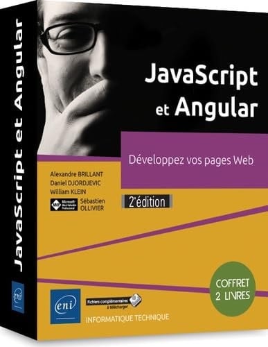 JavaScript et Angular Développez vos pages web, 2 volumes