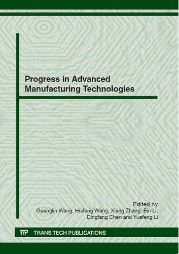 Progress in Advanced Manufacturing Technologies