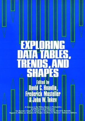 Exploring Data Tables, Trends, and Shapes (Wiley Series in Probability and Statistics)