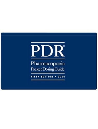 PDR Pharmacopodia Pocket Dosing Guide, 2005