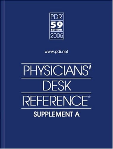 Physicians' Desk Reference Supplement, 2005