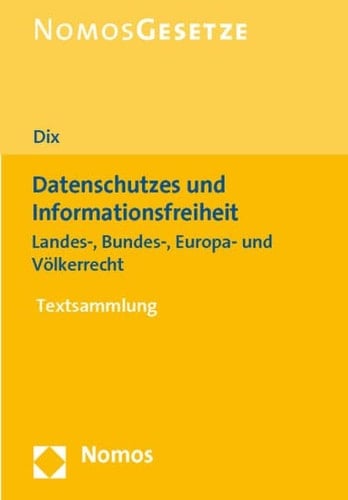 Datenschutz und Informationsfreiheit Landes-, Bundes-, Europa- und Völkerrecht