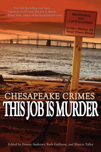 Chesapeake Crimes This Job Is Murder