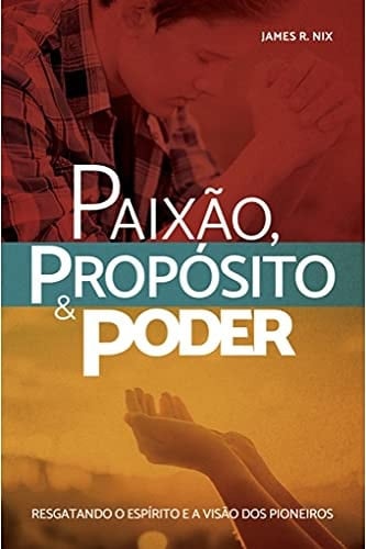 Paixão, Propósito e Poder