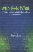 Who Gets What, a Gender Analysis of Public Expenditure in Bangladesh