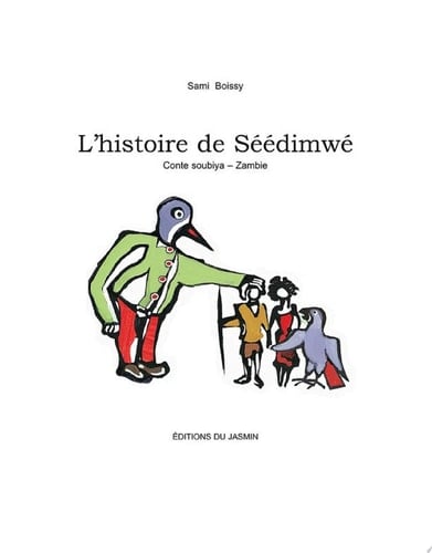 L'Histoire de Séédimwé Conte soubiya - Zambie