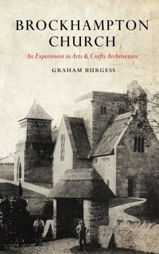 Brockhampton Church An Experiment in Arts and Crafts Architecture