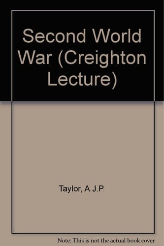 The Second World War (The Creighton lecture in history ; 1973)