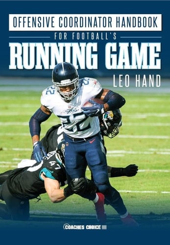 Offensive Coordinator Handbook for Football’s Running Game