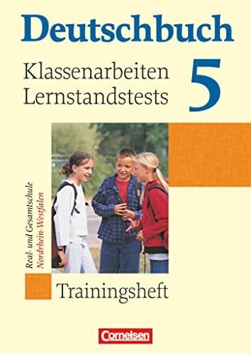 Deutschbuch Klassenarbeiten, Lernstandstests / erarb. von Günther Biermann .... Neue Grundausg.. 5. Trainingsh
