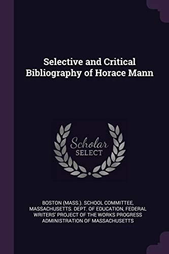 Selective and Critical Bibliography of Horace Mann
