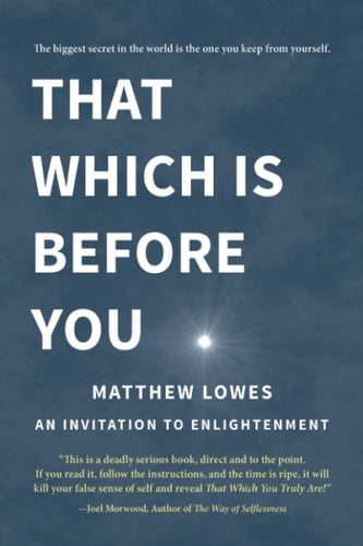 That Which Is Before You An Invitation to Enlightenment