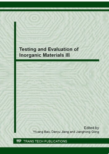 Testing and Evaluation of Inorganic Materials III