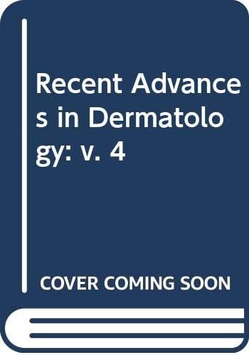 Recent Advances in Dermatology Number Four