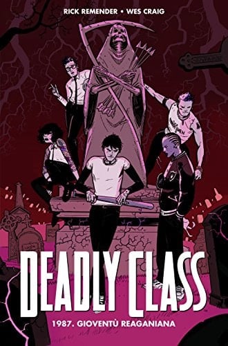 1987. Gioventù reganiana. Deadly class