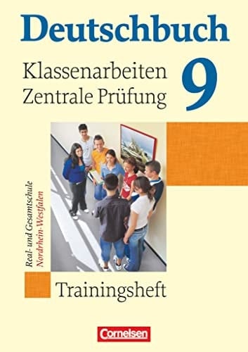 Deutschbuch Klassenarbeiten und zentrale Prüfung / erarb. von Günther Biermann .... Neue Grundausg.. 9. Trainingsh