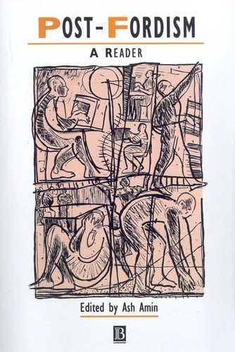 Post-Fordism A Reader