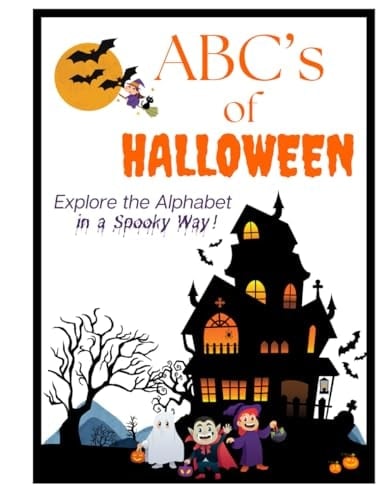 ABC's of Halloween: Explore the Alphabet in a Spooky Way!