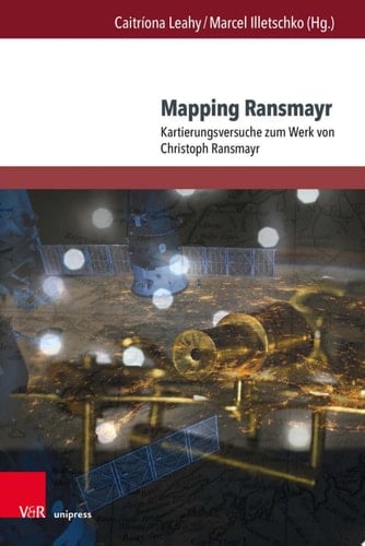 Mapping Ransmayr Kartierungsversuche zum Werk von Christoph Ransmayr