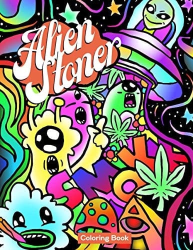Alien Stoner Coloring Book Let's Get High and Color
