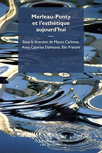 Merleau-Ponty e l'estetica oggi