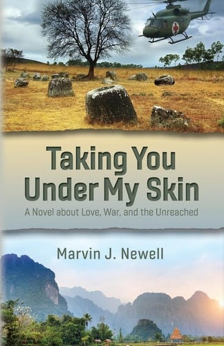 Taking You Under My Skin A Novel about Love, War, and the Unreached
