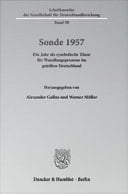 Sonde 1957 Ein Jahr Als Symbolische Zäsur Für Wandlungsprozesse Im Geteilten Deutschland