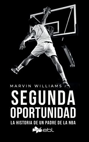 Segunda oportunidad La historia de un padre de la NBA