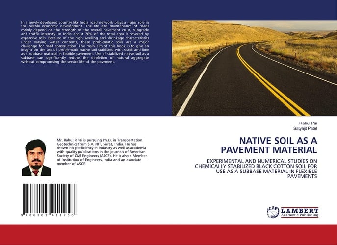 NATIVE SOIL AS A PAVEMENT MATERIAL: EXPERIMENTAL AND NUMERICAL STUDIES ON CHEMICALLY STABILIZED BLACK COTTON SOIL FOR USE AS A SUBBASE MATERIAL IN FLEXIBLE PAVEMENTS