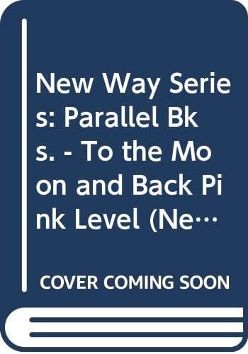New Way Parallel Pink Book 7 - to the Moon and Back