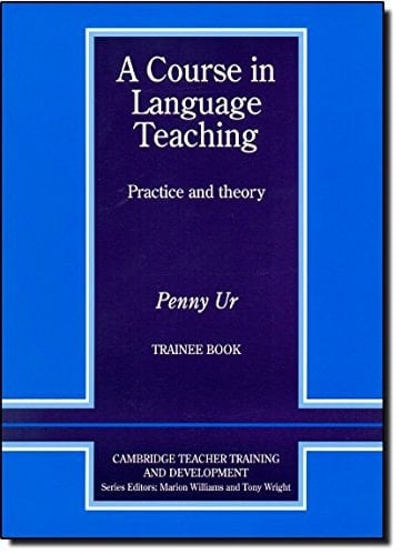 A Course in Language Teaching Trainee Book Trainee's Book