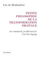 Petite philosophie de la transformation digitale ou comment (re)découvrir l'art du zigzag