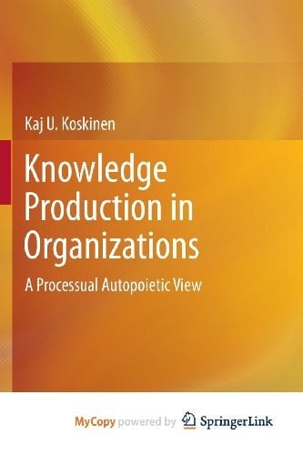 Knowledge Production in Organizations