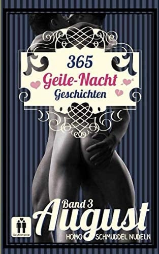 365 Geile Nacht Geschichten Band 3 August (German Edition)