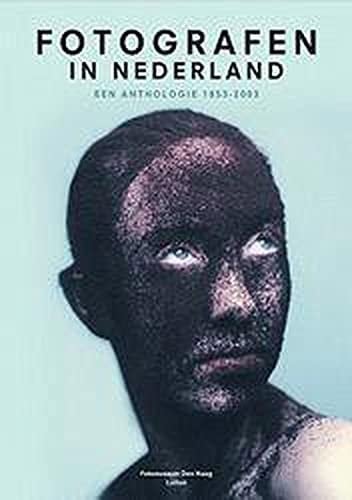 Fotografen in Nederland een anthologie 1852-2002