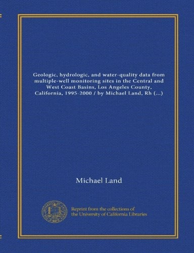Geologic, hydrologic, and water-quality data from multiple-well monitoring sites in the Central and West Coast Basins, Los Angeles County, California, ... M. Crawford ; prepared in cooperation...