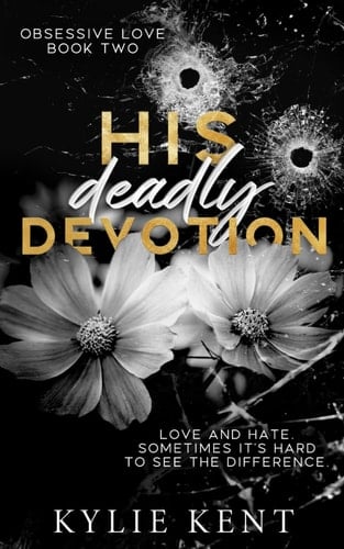His Deadly Devotion (Obsessive Love Trilogy)