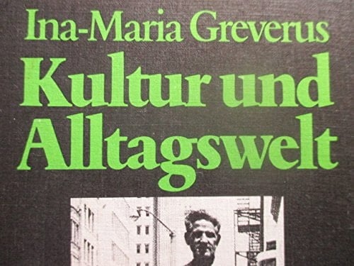 Kultur und Alltagswelt: E. Einf. in kulturanthropolog. Fragestellungen (Beck'sche schwarze Reihe ; Bd. 182) (German Edition)