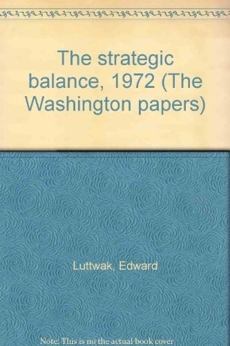 The strategic balance, 1972 (The Washington papers)