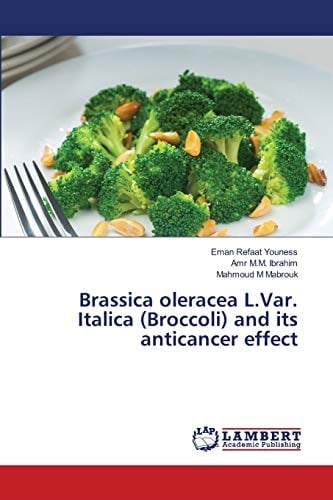 Brassica oleracea L.Var. Italica (Broccoli) and its anticancer effect