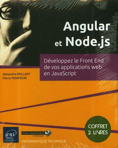 Angular et Node.js Coffret en 2 volumes : Développez le Front End de vos applications web en JavaScript