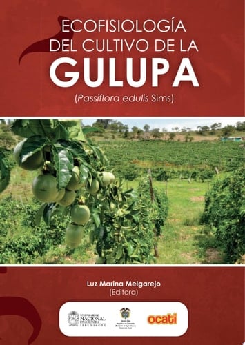 Ecofisiología del cultivo de la gulupa (Passiflora edulis Sims)