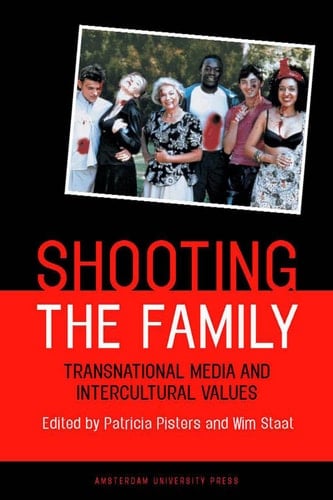Shooting the Family Transnational Media and Intercultural Values