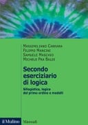 Secondo eserciziario di logica. Sillogistica, logica del primo ordine e modelli