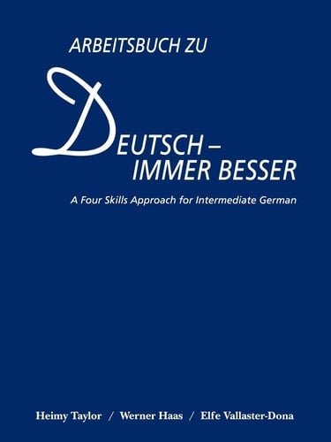 Workbook to accompany Deutsch Immer Besser: A Four Skills Approach to Intermediate German