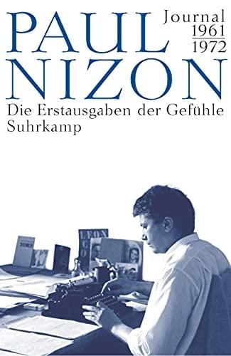 Die Erstausgaben der Gefühle. Journal 1961-1972.